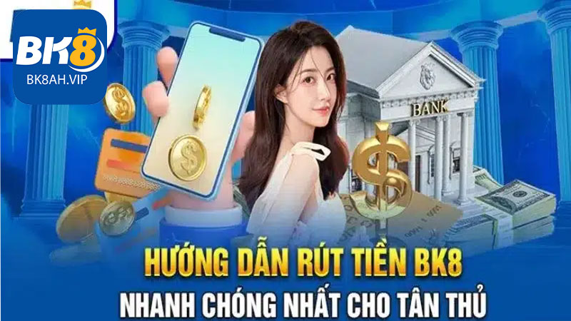 Ưu điểm của hệ thống rút tiền BK8