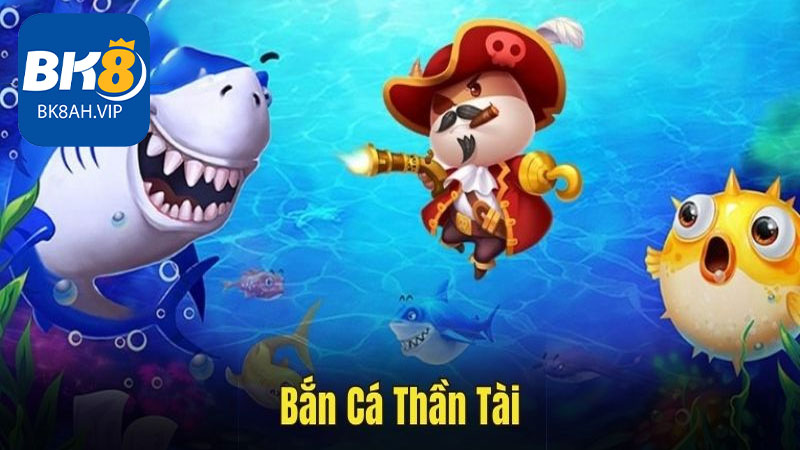 Bắn Cá Thần Tài – Trò Chơi Được Yêu Thích Tại BK8