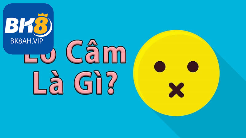 Lô câm là gì?